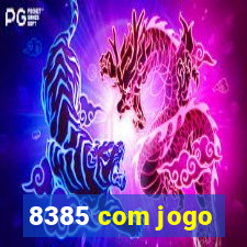 8385 com jogo